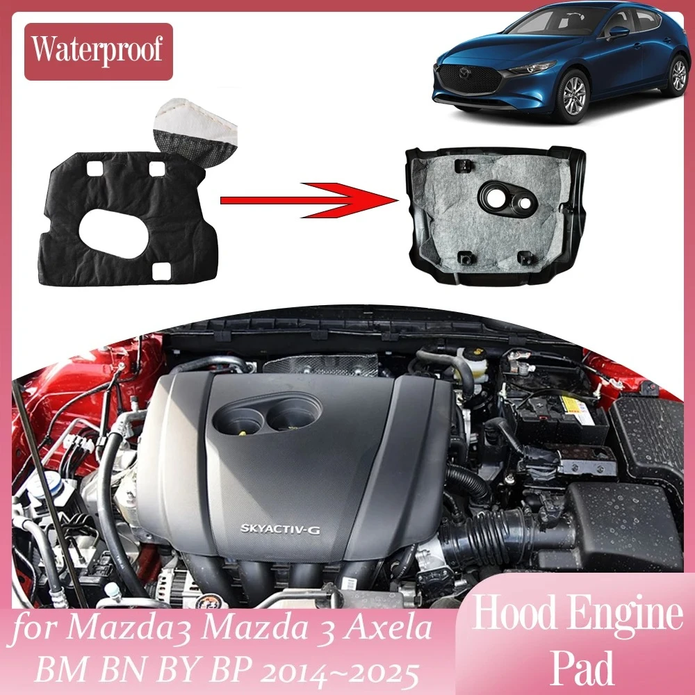 Car Engine Mat for Mazda3 Mazda 3 Axela BM BN BY BP 2014~2025 Hood Cover Insulation Liner Cotton Soundproof Heat Part Accessorie