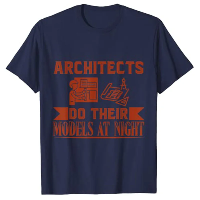 Architects Do Thier Models At Night, Funny Architecture Architect-Lover Women Men T-Shirt Short Sleeve Sayings Graphic Tee Tops