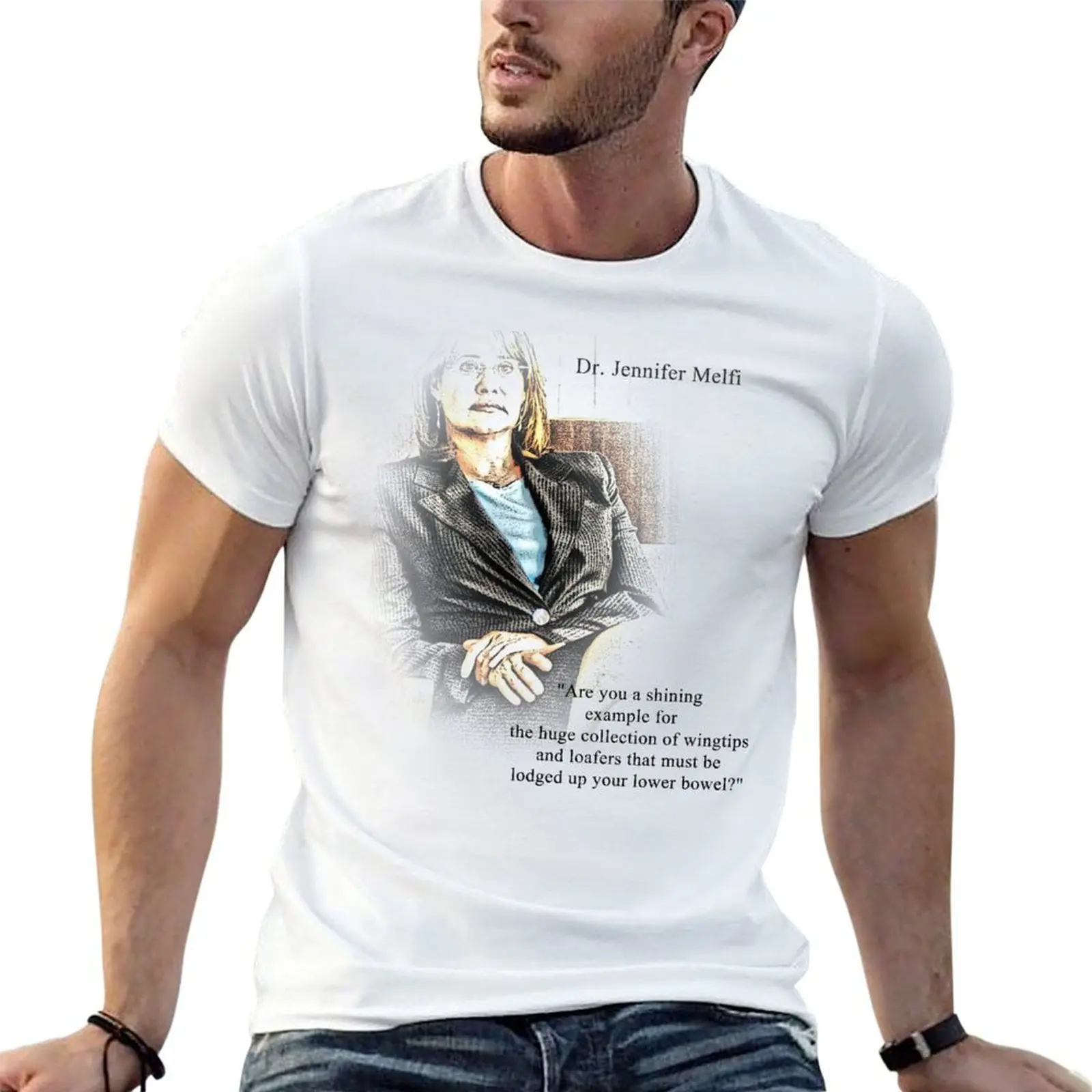 

The Sopranos- Dr Melfi Quote T-Shirt t shirts for man graphic vintage t shirts designer cotton t shirt man T-shirt