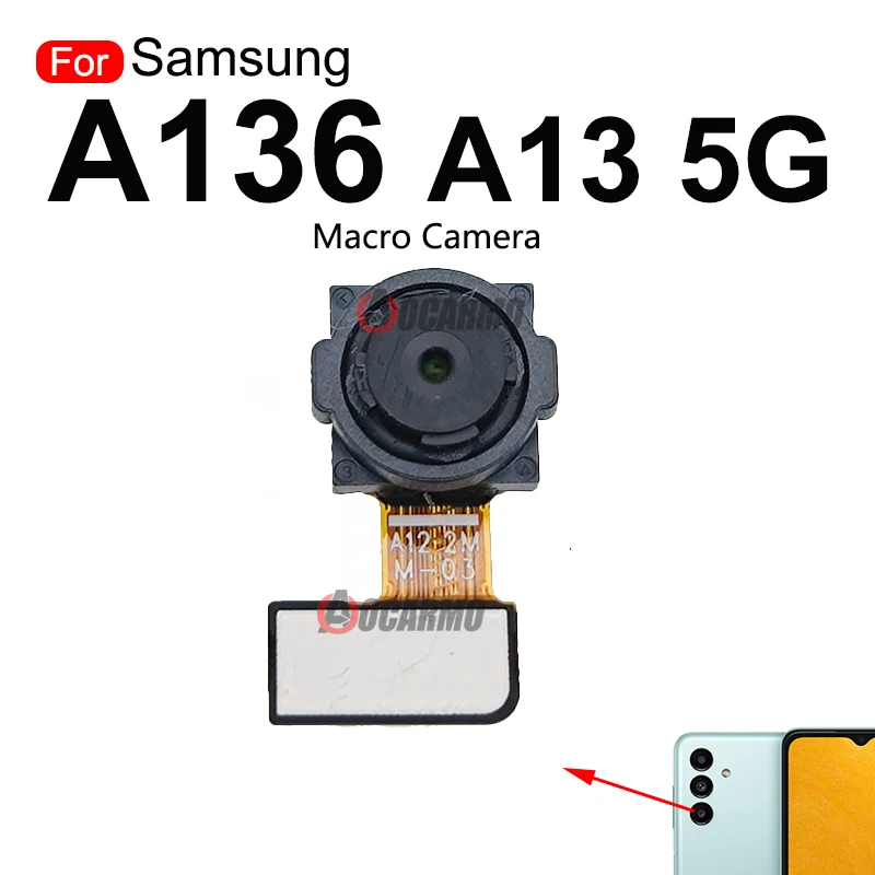 For Samsung Galaxy A13 5G SM- A136 Front Facing Camera + Back Depth Macro Rear Main Camera Flex Cable Repair