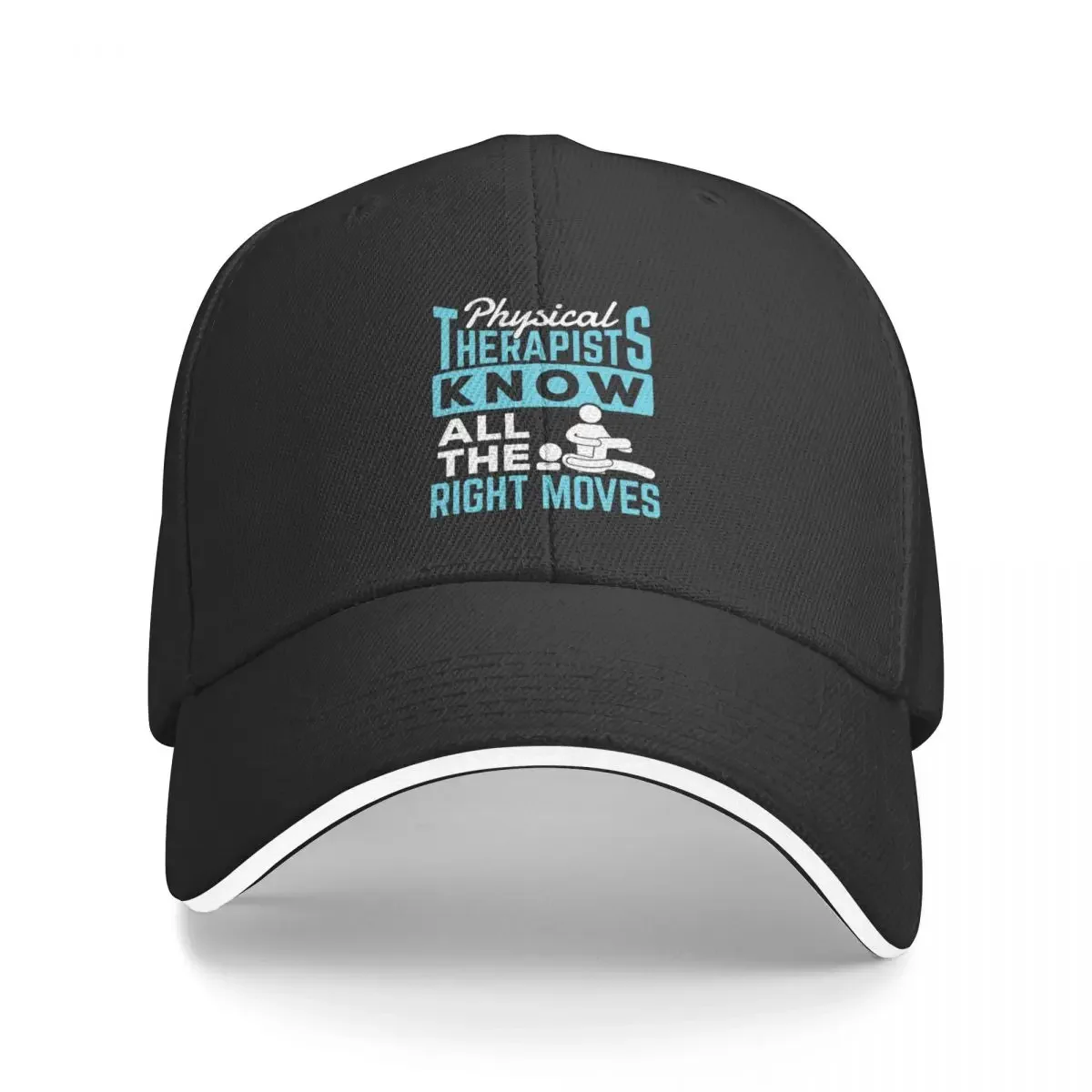 Physical Therapists Know All The Right Moves Baseball Cap funny hat Anime Hat Uv Protection Solar Hat Man Women's