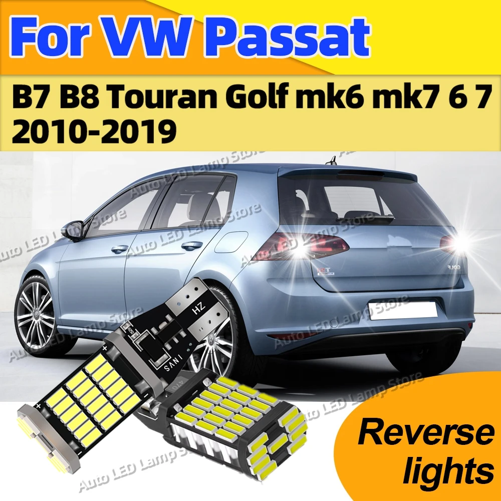 For VW Passat B7 B8 Touran 2010-2019 Golf Mk6 Mk7 6 7 LED Bulbs T15 W16W Canbus Car Reverse Lights 6000K White 12V Plug and Play