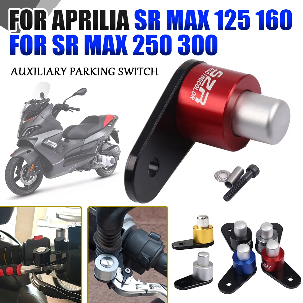 For Aprilia SR MAX 250 125 160 SRMAX 300 SR MAX250 MAX300 Motorcycle Accessories Parking Brake Switch Control Lock Ramp Braking