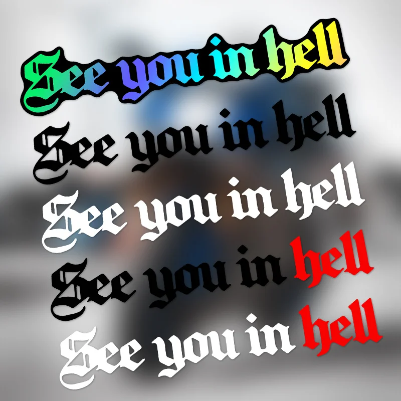 1PC See In Hell Funny Waterproof Vinyl Sticker Decal For Car Triangle Window Bumper Motorcycle Helmet Laptop Decor Accessories