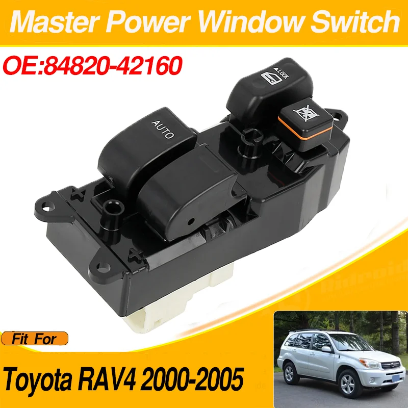 

84820-42160 8482042160 Power Window Regulator Master Control Switch Button For Toyota RAV4 2000 2001 2002 2003 2004 2005