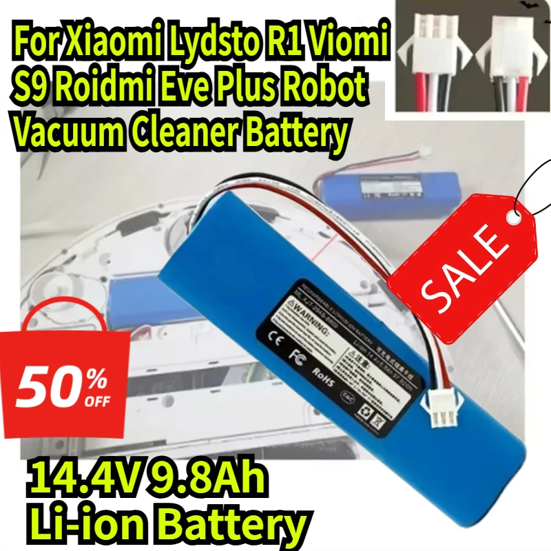 

14.4V 9.8Ah Li-ion Battery for Xiaomi Lydsto R1 Viomi S9 Roidmi Eve Plus Robot Vacuum Cleaner Battery Pack 18650 Li-ion Battery
