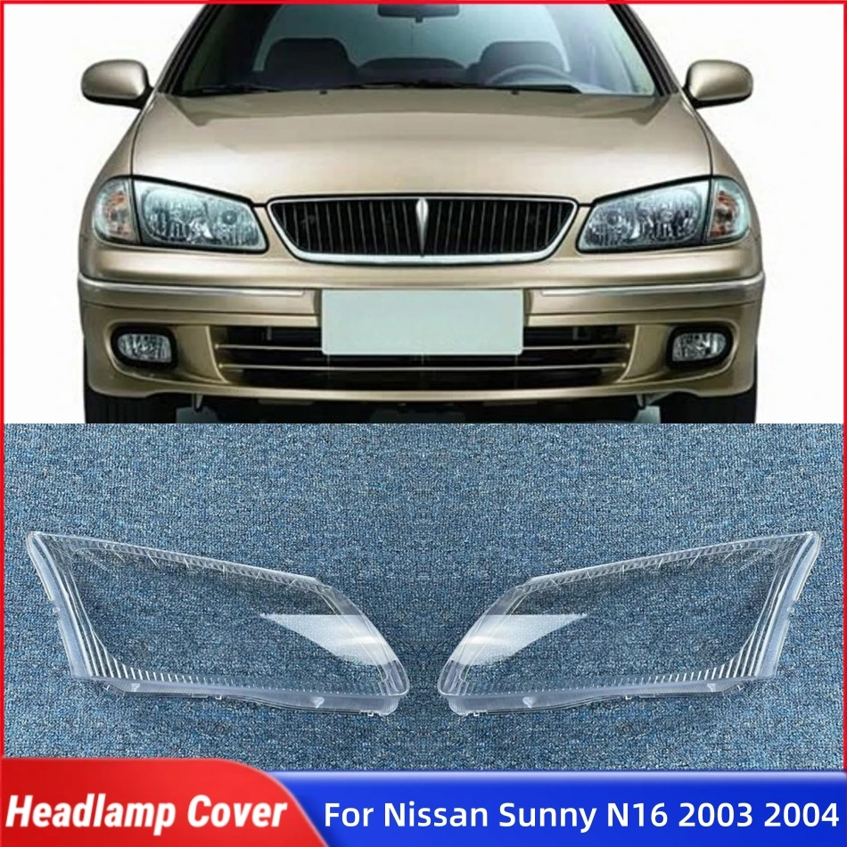 

For Nissan Sunny N16 2003 2004 Vehicle Accessories Lampshade Headlight Cap Car Front Headlight Lens Cover Lights Shell