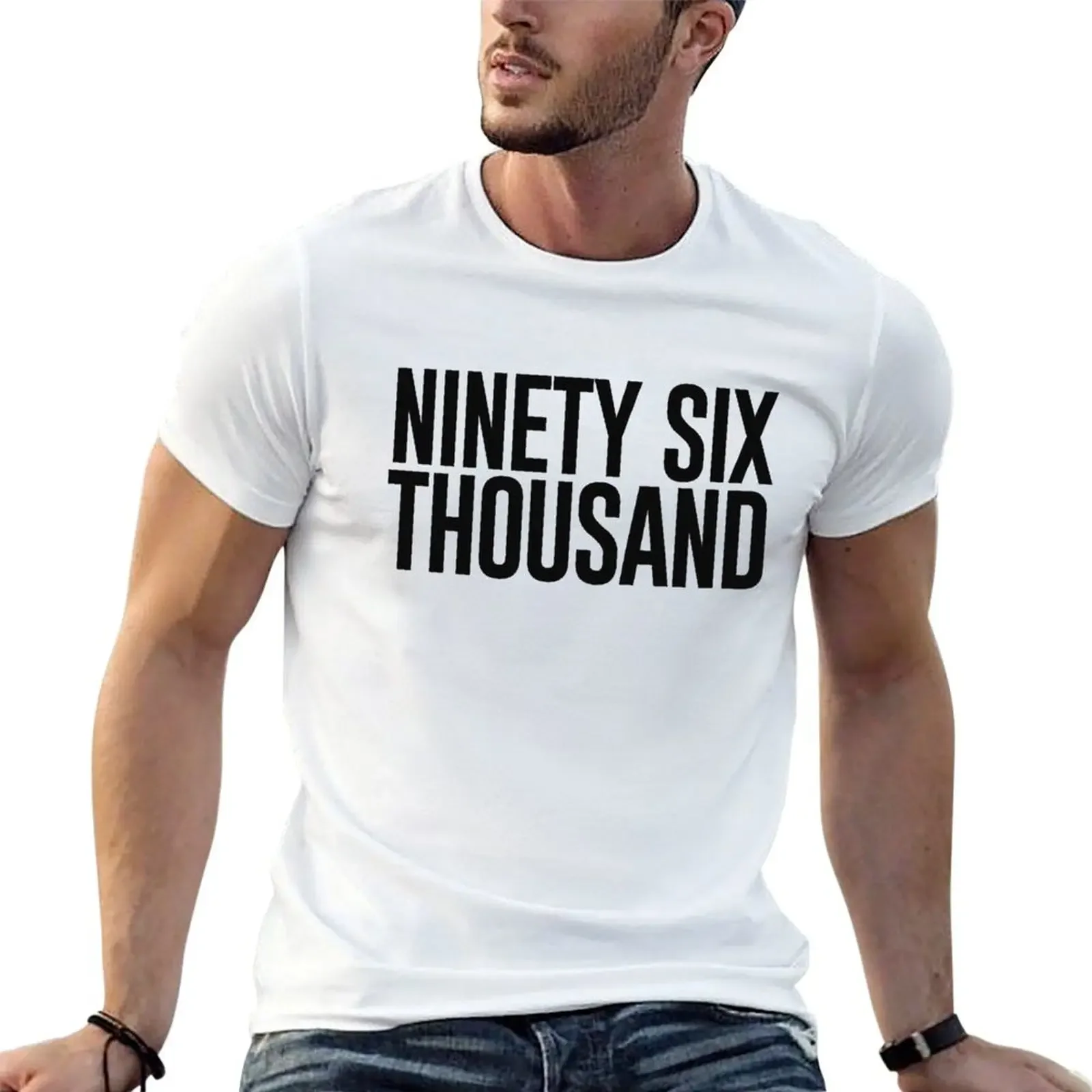 

Ninety Six Thousand (White BG) T-Shirt quick drying graphic tee shirt blanks mens cotton t shirts