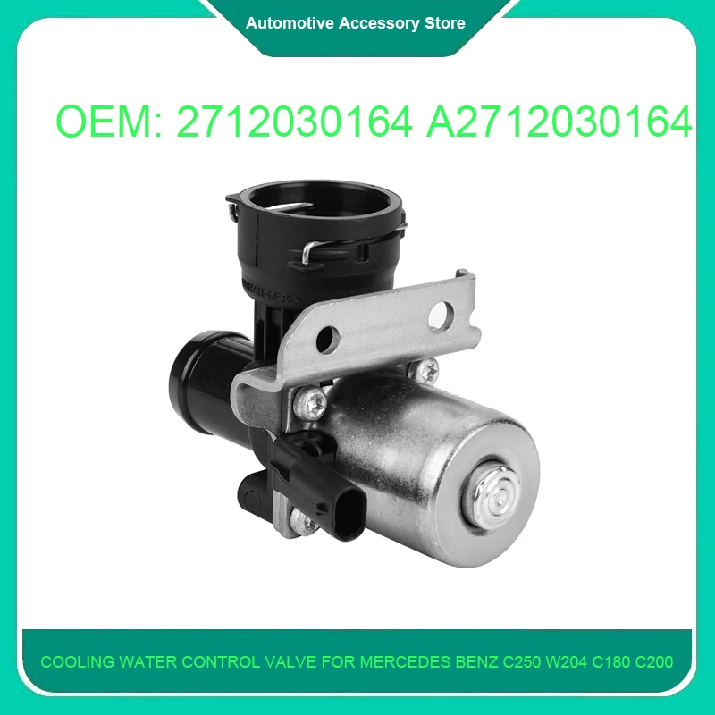 

2712030164 Cooling Water Control Valve A2712030164 For Mercedes Benz C250 W204 C180 C200 M271 W212 E200 Warm Air Water Valve