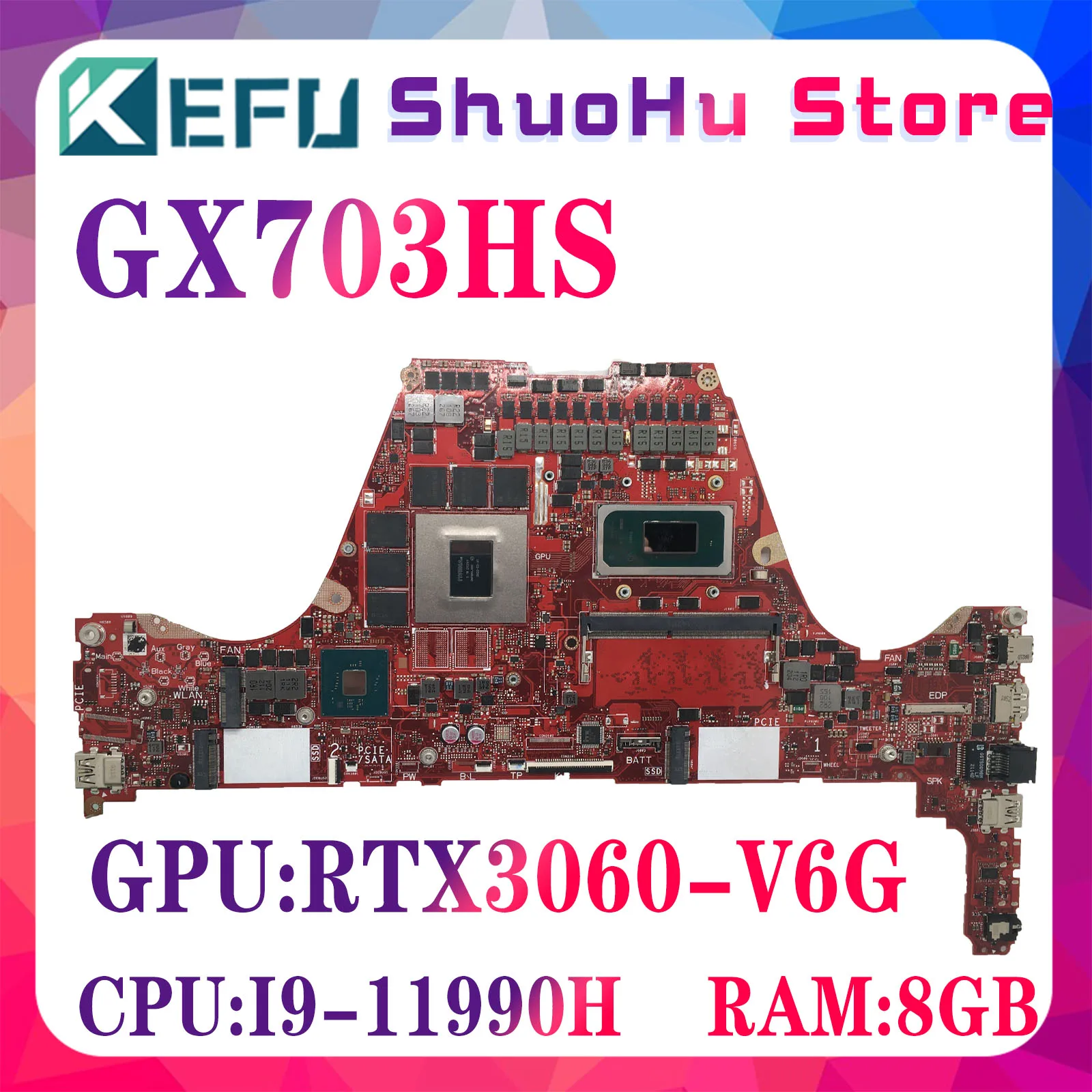 KEFU GX703HS Mainboard With i9-11900H RTX3060-V6G RAM-8GB For ASUS ROG Zephyrus S17 M16 GX703HS GU603HM Laptop Motherboard