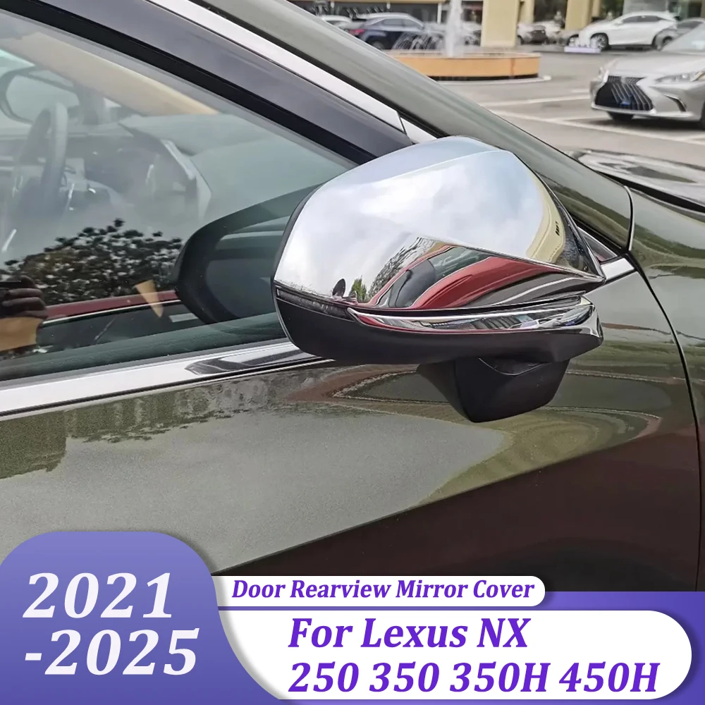 

Car Accessories Chrome Side Door Rearview Mirror Cover Trims For Lexus NX 250 350 350H 450H 2021 2022 2023 2024 2025