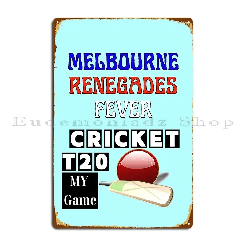 Cricket Sport Melbourne Renegades Fever Metal Plaque Poster Pub Personalized Wall Mural Bar Cave Mural Tin Sign Poster