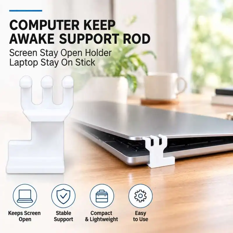 Computer Keep Awake Support Rod Screen Stay Open Holder Laptop Stay On Stick
