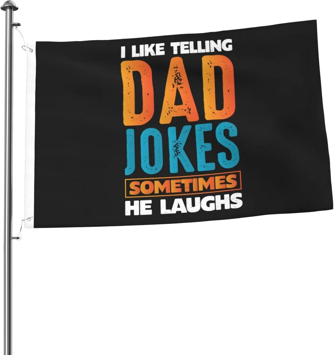 Flagicts 100% Polyester I Like Telling Dad Jokes Sometimes He Laughs Flags