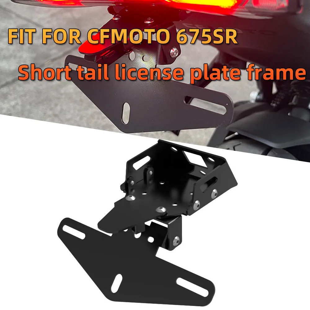

FIT FOR CFMOTO 675SR-S 675NK 675 NK SR 2024-2026 Motorcycle Accessories Rear License Plate Holder Bracket Tail Fender