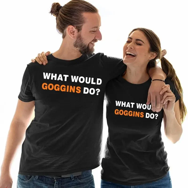 What Would Goggins Do T Shirt Motivational And Inspiring Quote Top