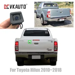 VKAUTO Rear View Camera For Toyota Hilux AN120 AN130 Hilux Revo 2006~2018 HD CCD Night Vision Reversing Backup Parking Camera