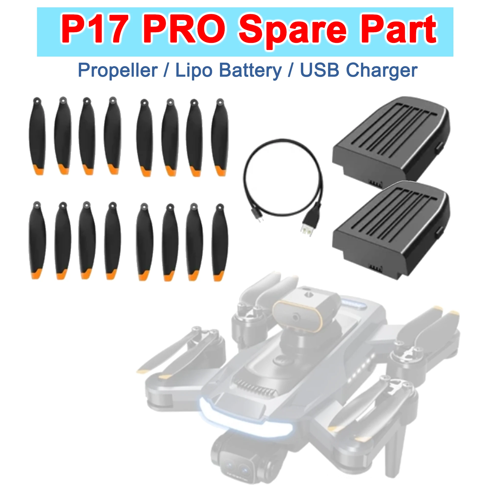 P17 P17Pro GPS 4K Drone Original Spare Part Propeller Props Balde / USB Charger / 3.7V 2500mAh Battery Accessory