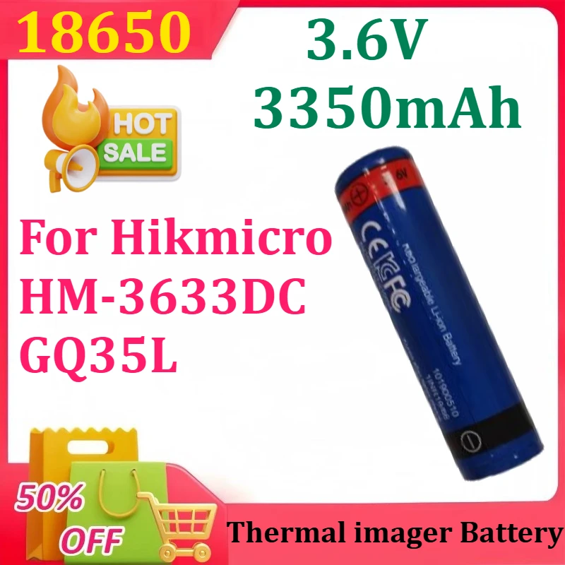 

New 3.6V 3350mAh 3.35Ah 18650 Rechargeable Li-ion Battery with Protection Circuit for Hikmicro HM-3633DC GQ35L Thermal Imager