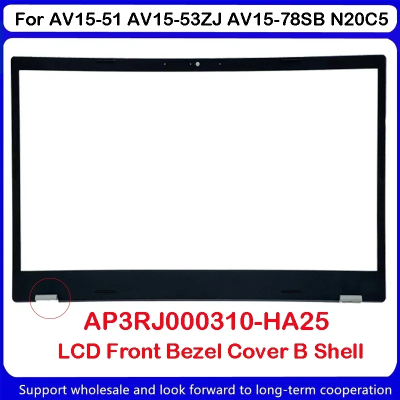 NOVO Para Acer AV15-51 AV15-53ZJ AV15-78SB N20C5 LCD Moldura Frontal AP3RJ 000310 -HA25 AP3W 9000210 -HA25