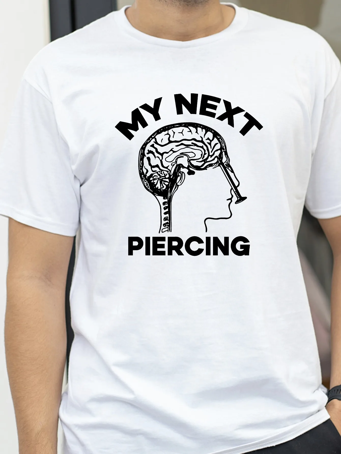 

My Next Piercing Funny Graphic T-shirt Men Women Lobotomy Meme tshirts fashion causal summer O-Neck Short Sleeve tees Tops