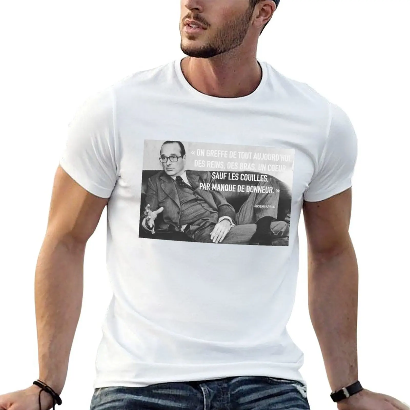 Jacques Chirac Quote French Swag T-Shirt man t shirts graphic man t shirts cotton funny t shirts cotton T-shirt