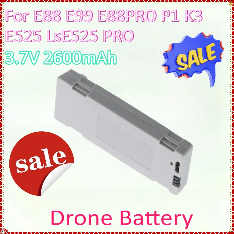 

Newly upgraded 3.7V 2600mAh RC Drone Battery for E88 E99 E88PRO P1 K3 E525 LsE525 PRO Mini Uav Drone Battery Special Battery