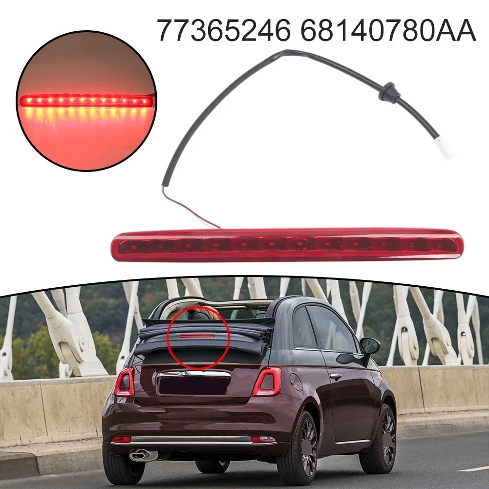 New Rear Stop Lamp Tail Additional Light For FIAT 500 Convertible 2009-2019 High Level Brake 77365246 68140780AA