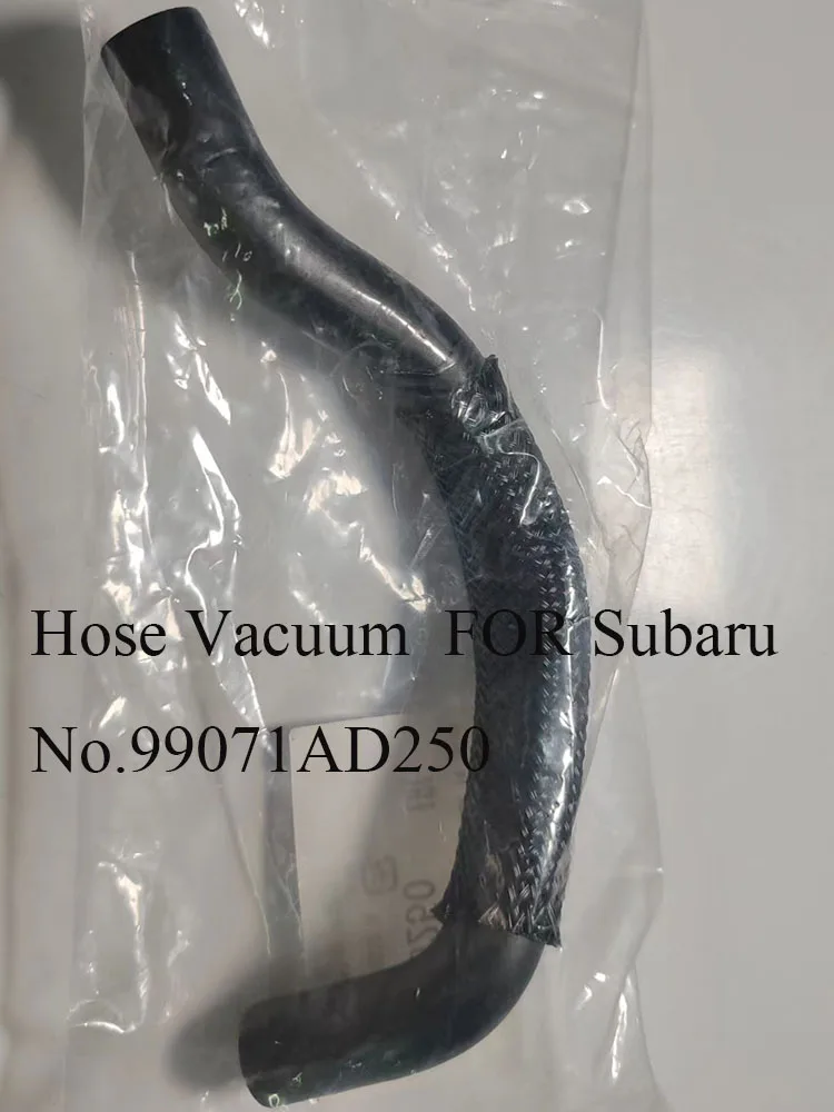 Car original Hose Vacuum  99071AD250 &  99071AD320 &  99071AD450-490  For Subaru Forester Impreza Legacy Outback