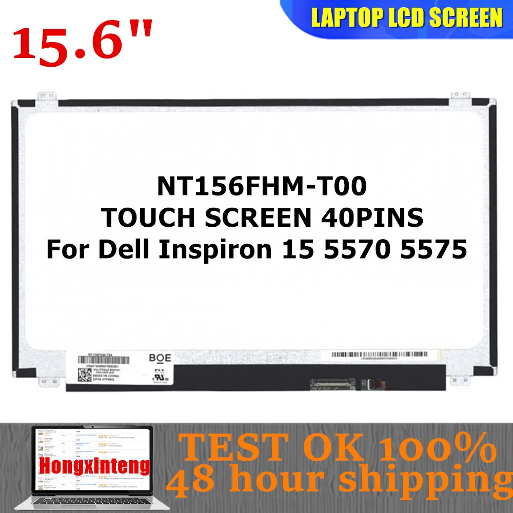 NT156FHM-T00 NT156FHM T00 Original 15.6INCH Laptop LCD Touch Screen 1920*1080 EDP 40PINOS FOR Dell Inspiron 15 5570 5575 Series