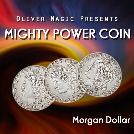 Mighty Power Coin (Morgan Dollar）Walking Liberty Half Dollar by Oliver Magic Tricks Satge Close Up Magia Fun Coin Penetration