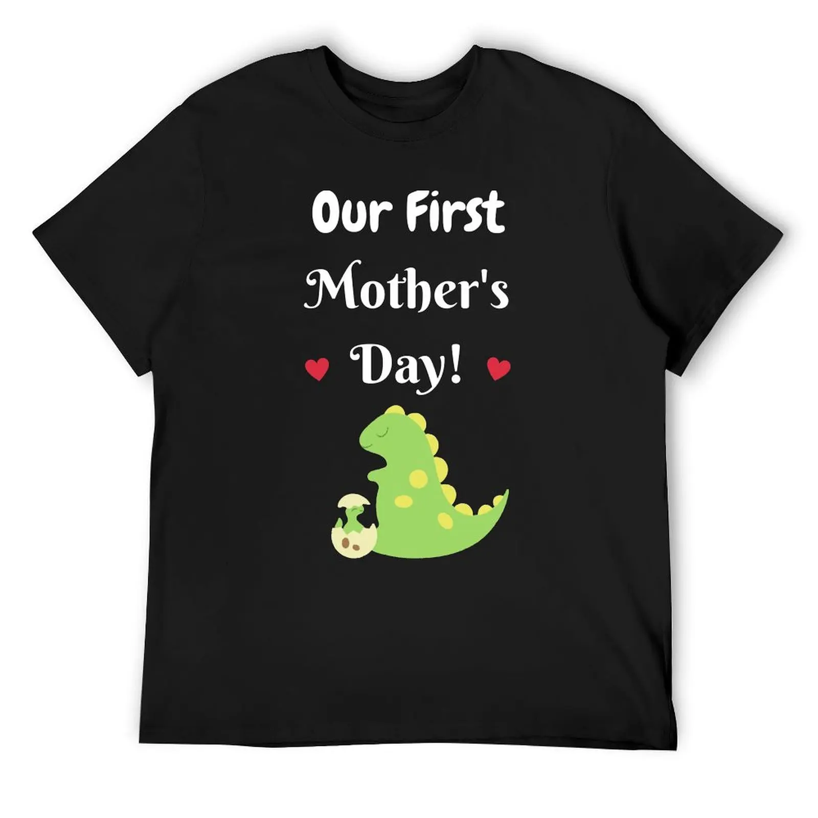 

Our First Mother's Day, Mom and Baby Dinosaurs, white text T-Shirt Blouse Man t-shirt cheap stuff mens t shirts top quality