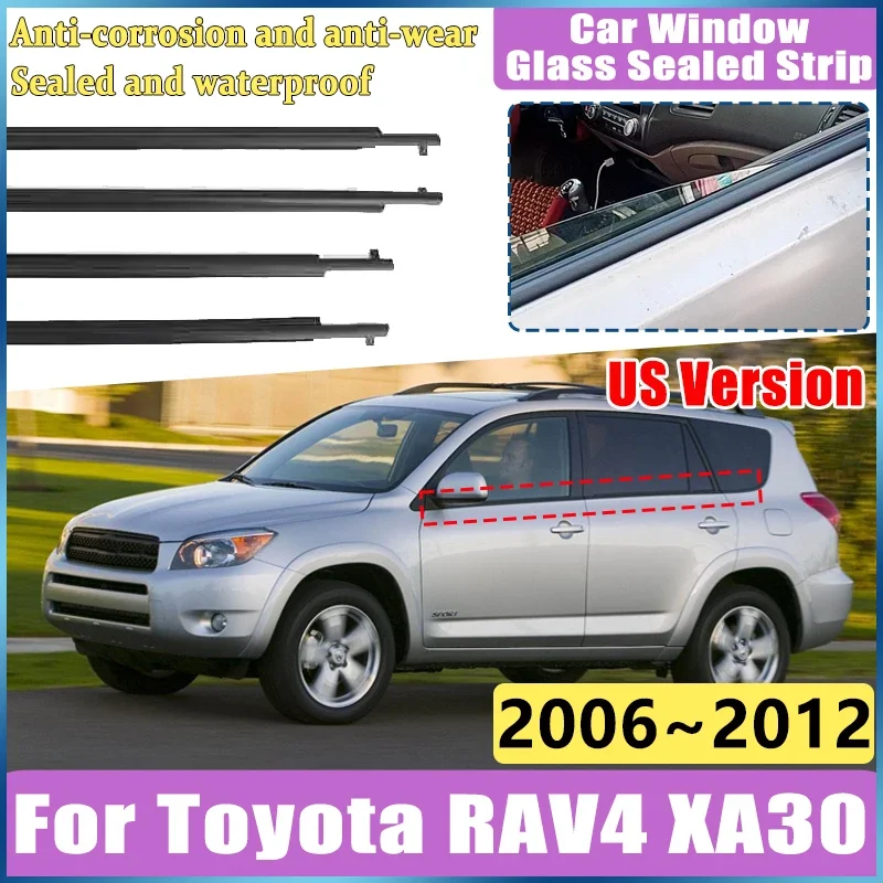 Car Door Glass Sealed Strips For Toyota RAV4 XA30 2006~2012 US Version Waterproof Window Weatherstrip Sealings Belts Accessories