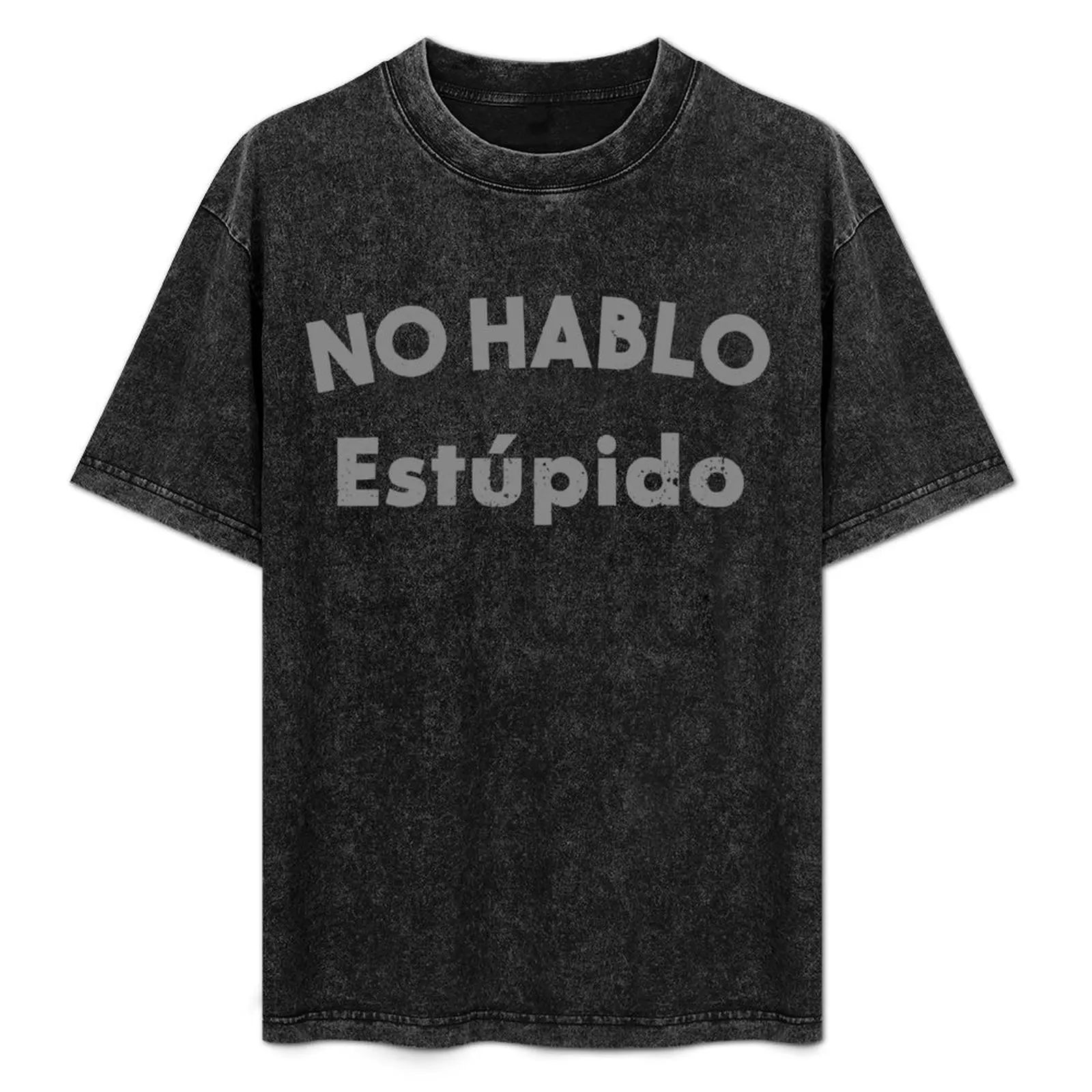 

No Hablo Estupido Funny I Don't Speak Stupid T-Shirt Utility Casual Work T-Shirt