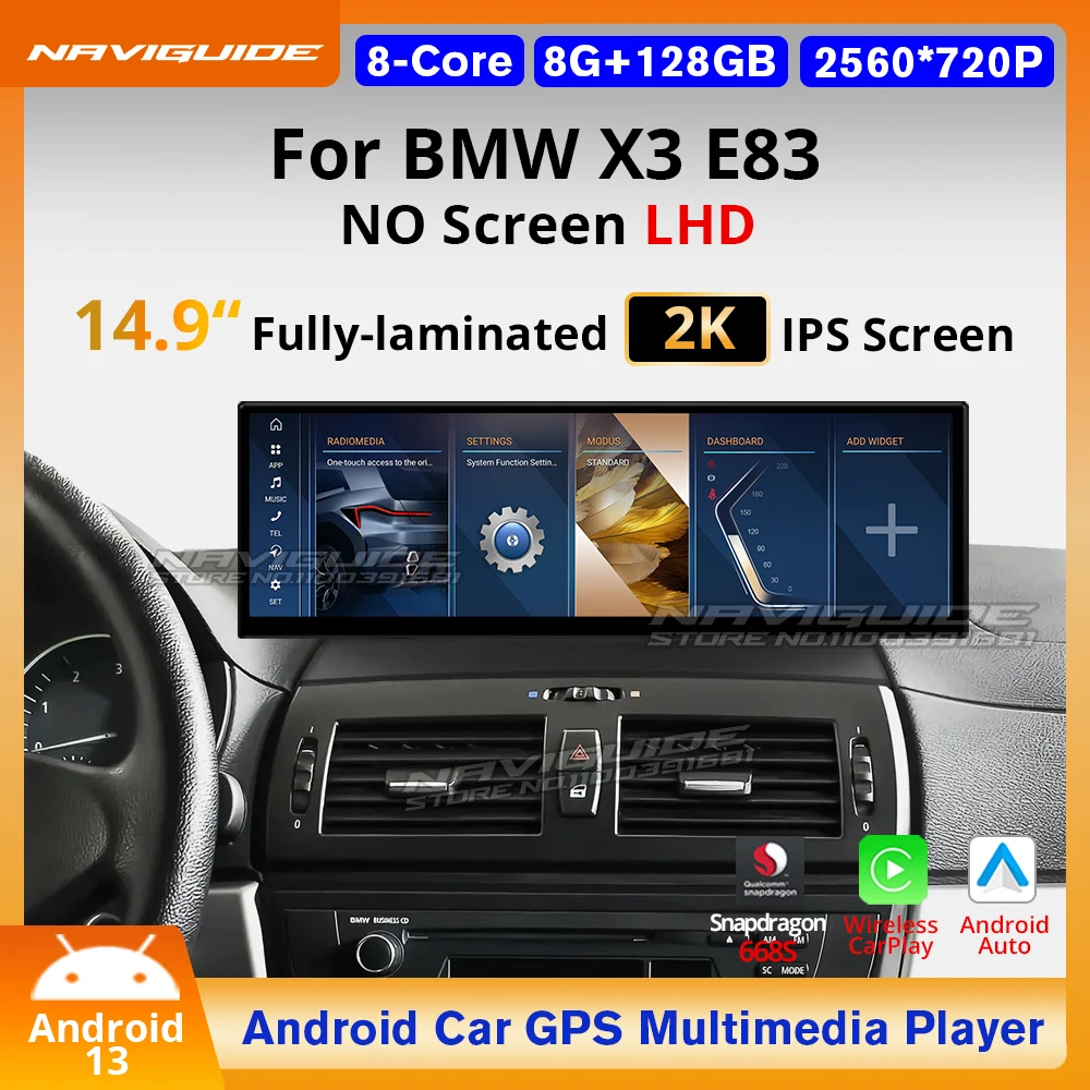 NAVIGUIDE 14.9'' Android13 Wireless CarPlay Auto For BMW X3 E83 NO Screen LHD 2005-2008 Car Multimedia Player WIFI GPS Navi BT