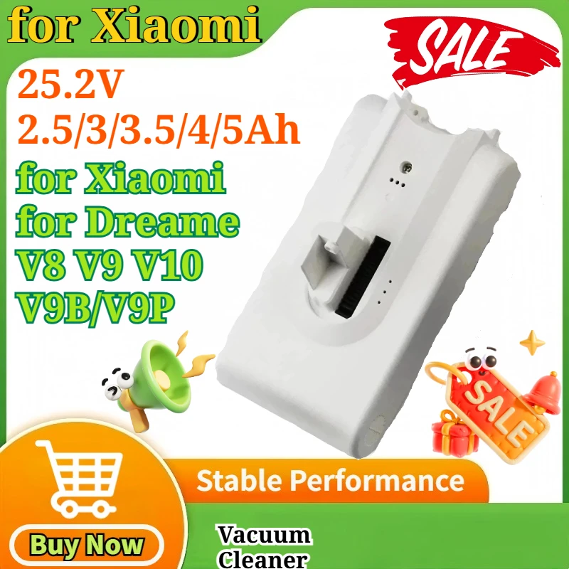 

New 25.2V 2.5/3/3.5/4/5Ah Vacuum Cleaner Spare Battery for Xiaomi for Dreame V8 V9 V10 V9B V9P Lithium Ion Battery Accessories