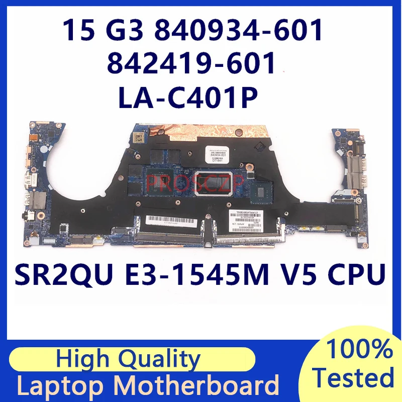 

840934-001 840934-601 842419-601 LA-C401P Laptop Motherboard For HP ZBOOK 15 G3 With SR2QU E3-1545M V5 CPU M1000M 100% Tested OK