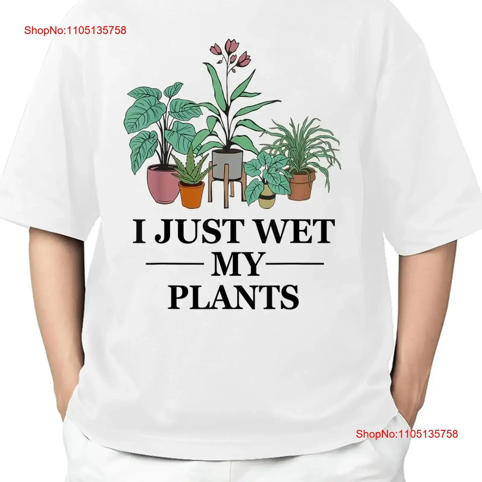 I Just Wet My Plants Gardening for Gardeners funny Adult S 4XL T Shirt vintage Washed Stretched graphic Casual streetwear