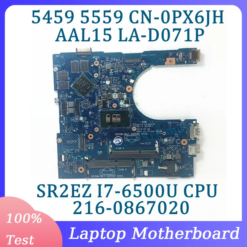 

CN-0PX6JH 0PX6JH PX6JH LA-D071P For DELL 5459 5559 5759 Laptop Motherboard With SR2EZ I7-6500U CPU 216-0867020 100% Tested Good