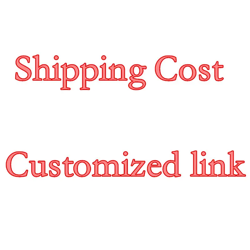 

Customized link , Shipping Cost