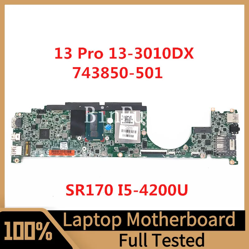 

743850-001 743850-501 743850-601 Mainboard For HP 13 Pro 13-3010DX Laotop Motherboard With SR170 I5-4200U CPU 100% Tested Good