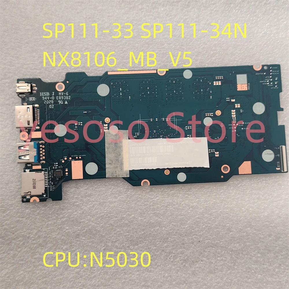 

Original NX8106_MB_V5 For Acer SP111-33 SP111-34N Laptop Motherboard With N5030 CPU 4G-RAM 64G/12GB SSD Mainboard Perfect Work