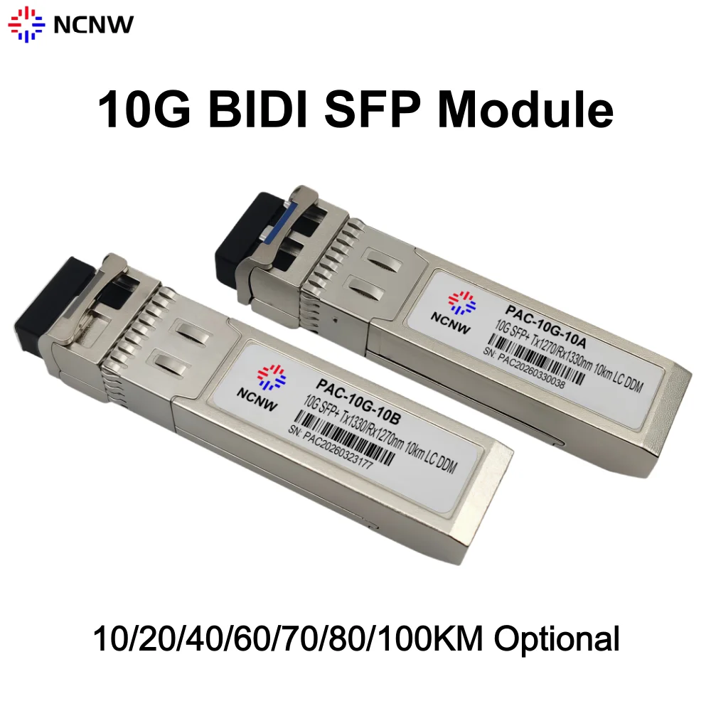 NCNW 10G SFP+ Fiber Module Transceiver BIDI 10KM,20km,40km,60km,70KM,80KM,100KM LC WDM 1270nm/1330nm and 1490nm/1550nm