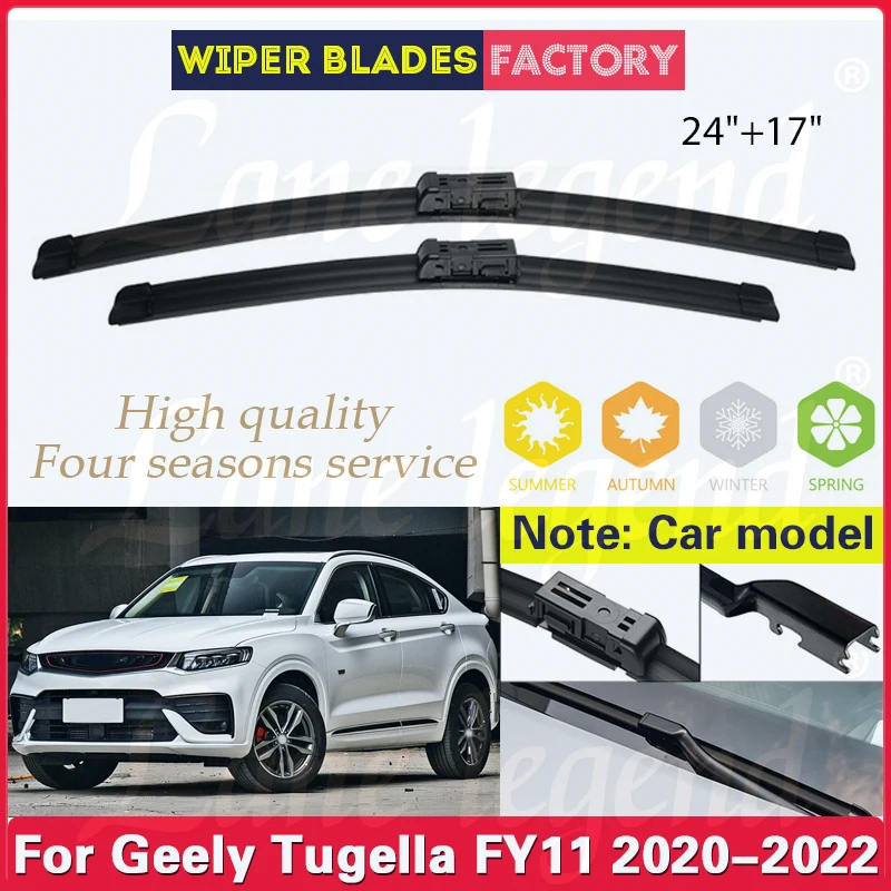 

For Geely Tugella FY11 2020 2021 2022 Front Wiper Blades Soft Rubber Windshield Windscreen Clean Window Car Accessories 24"+17"