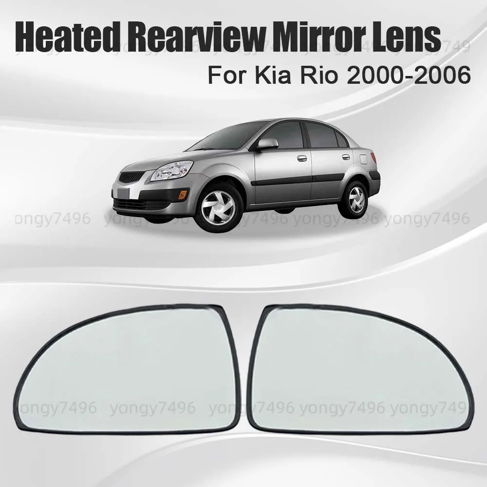 

Car Wide Angle Heated Rearview Mirror Lens For Kia Rio 2000 2001 2002 2003 2004 2005 2006 Cars Accessories Replace Heated Lens