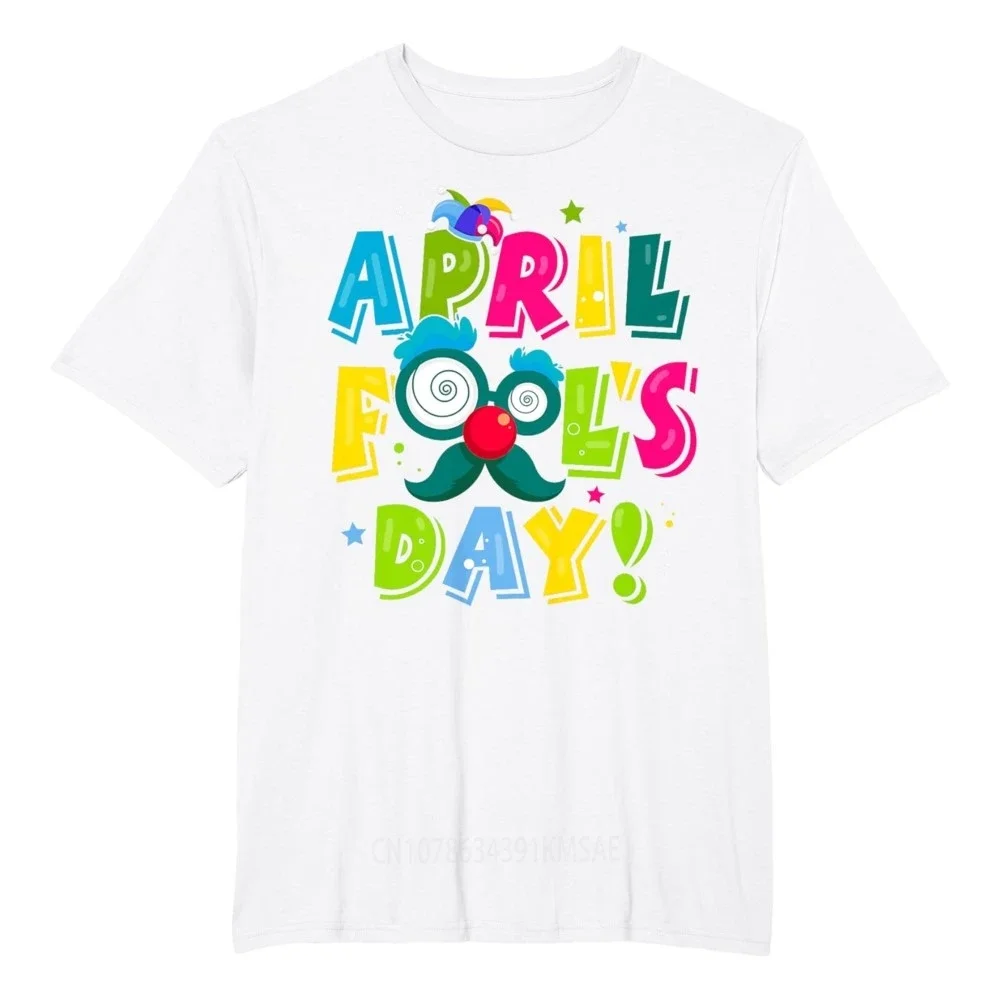 Funny Father Day Gift Happy April Fool's Day 1st April Fools Day Joke Pranks TShirt Women Men Clothing Custom Printed Streetwear