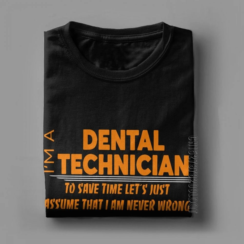 Dental Technician Funny T Shirts Men Dentist Male Tshirt Tops Classic Basic Tees 100% Cotton O Neck T-Shirt Plus Size Clothing