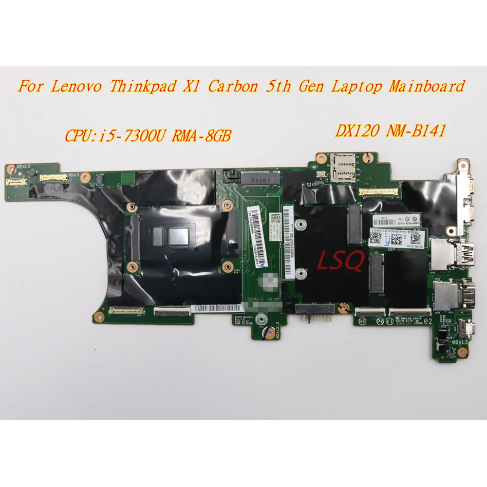 

New/Orig For Lenovo Thinkpad X1 Carbon 5th Gen Laptop Mainboard CPU:i5-7300U RMA-8GB NM-B141 FRU:01AY074 01LV434 01LV430 01AY070