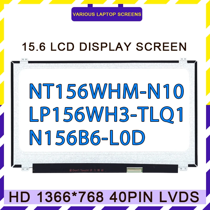 NT156WHM-N10 LP156WH3-TLL1 LP156WH3-TLL2  LP156WH3-TLQ1 N156B6-L0D 15.6 Inch Laptop LCD Screen 1366*768 LVDS 40pins LED Display