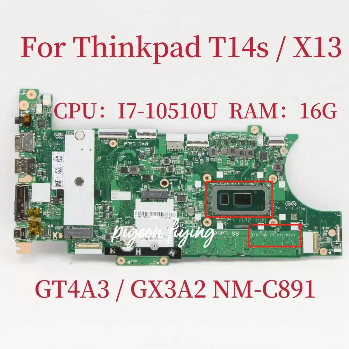 

NM-C891 Mainboard for ThinkPad T14s/X13 Laptop Motherboard CPU:I7-10510U RAM:16G FRU:5B20Z45806 5B20Z45808 5B20Z45813 5B20Z45811